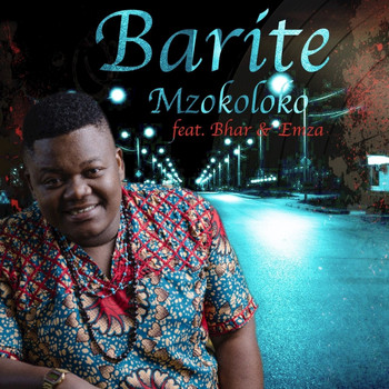 Mzokoloko - Barite! (feat. Bhar & Emza) - Single