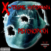 X-Treme Hypomania - Psychopath