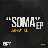 Jeffrey Tice - Soma EP