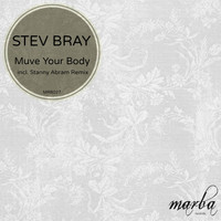 Stev Bray - Muve Your Body