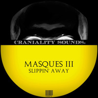 Masques III - Slippin' Away
