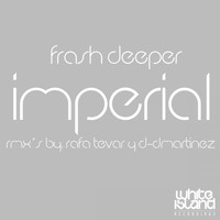 Frash Deeper - Imperial