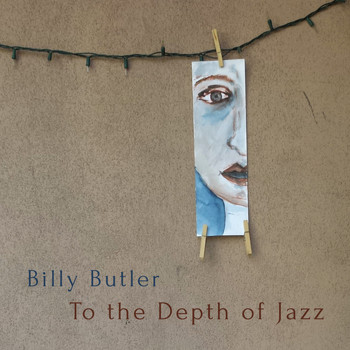 Billy Butler - To the Depth of Jazz