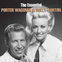 Porter Wagoner & Dolly Parton - The Essential Porter Wagoner & Dolly Parton