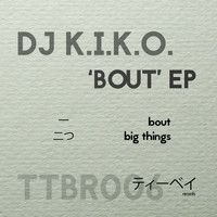 DJ K.I.K.O. - BOUT