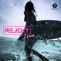 Rejekt - I Know
