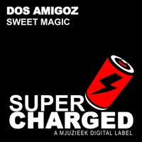 Dos Amigoz - Sweet Magic