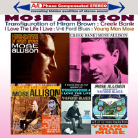 Mose Allison - Four Classic Albums Plus (Transfiguration of Hiram Brown / Creek Bank / I Love the Life I Live / V-8 Ford Blues) [Remastered]