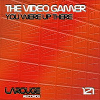 The Video Gamer - You Were Up There