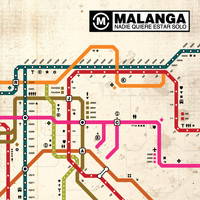 Malanga - Nadie Quiere Estar Solo
