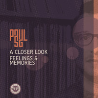 Paul SG - A Closer Look / Feelings & Memories