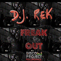 DJ Rek - Freak Out