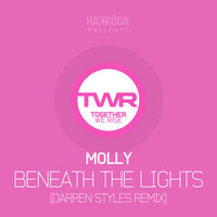 Molly - Beneath The Lights (Darren Styles Remix)