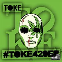 Toke - #Toke420 (Explicit)