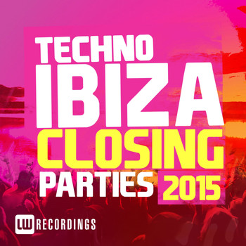 Various Artists - Ibiza Closing Parties 2015: Techno