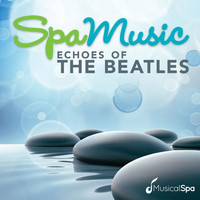 Musical Spa - Spa Music - Echoes of the Beatles