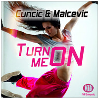 Cuncic & Malcevic - Turn Me On