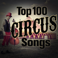 Sounds of the Circus South Shore Concert Band - The Top 100 Circus Songs
