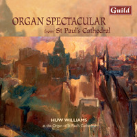 Huw Williams - Organ Spectacular from St Paul's Cathedral