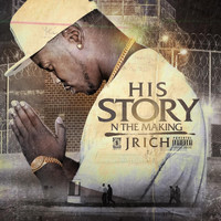 J Rich - His Story n the Making