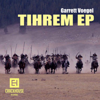 Garrett Voegel - Tihrem EP