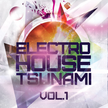 Various Artists - Electro House Tsunami, Vol. 1