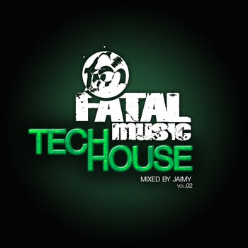 Jaimy - Fatal Music Tech House, Vol. 02