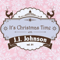 J. J. Johnson - It's Christmas Time with J. J. Johnson, Vol. 01