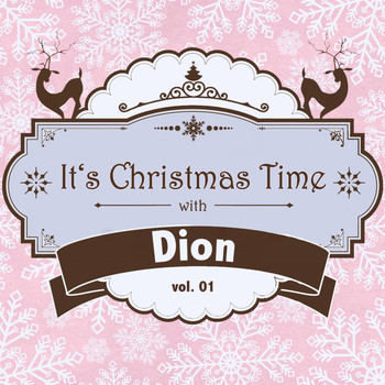 Dion - It's Christmas Time with Dion, Vol. 01