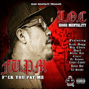 L.O.C. - F.U.P.M. (F*ck You Pay Me) (Explicit)