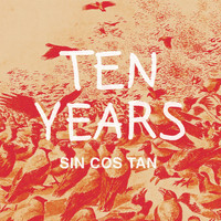 Sin Cos Tan - Ten Years