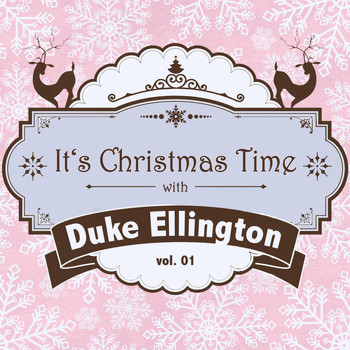Duke Ellington - It's Christmas Time with Duke Ellington, Vol. 01