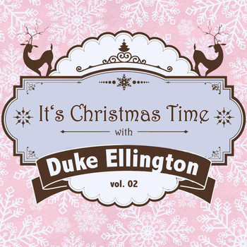 Duke Ellington - It's Christmas Time with Duke Ellington, Vol. 02