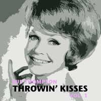 SUE THOMPSON - Throwin' Kisses, Vol. 1