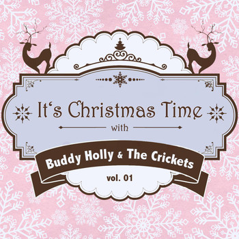 Buddy Holly & The Crickets - It's Christmas Time with Buddy Holly & the Crickets, Vol. 01