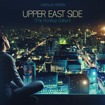 Various Artists - Upper East Side (The Rooftop Edition)