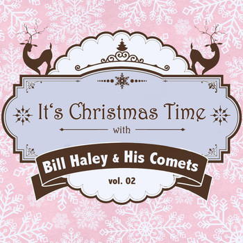 Bill Haley & His Comets - It's Christmas Time with Bill Haley & His Comets, Vol. 02