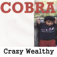 Cobra - Crazy Wealthy