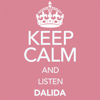 Dalida - Keep Calm and Listen Dalida