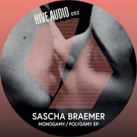 Sascha Braemer - Monogamy / Polygamy EP