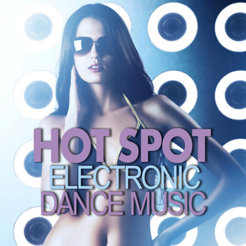 Various Artists - Hot Spot Electronic Dance Music