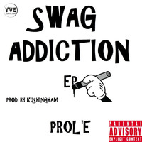 Prole - Swag Addiction (Explicit)