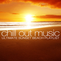 Various Artists - Chill Out Music - Ultimate Sunset Beach Playlist