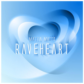 Mattia Matto - Raveheart