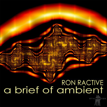 Ron Ractive - A Brief of Ambient