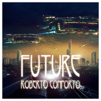 Roberto Conforto - Future (Explicit)