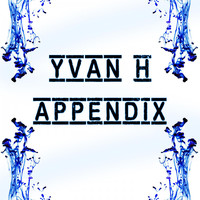 Yvan H - Appendix