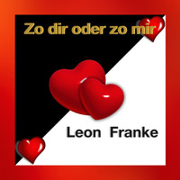 Leon Franke - Zo dir oder zo mir