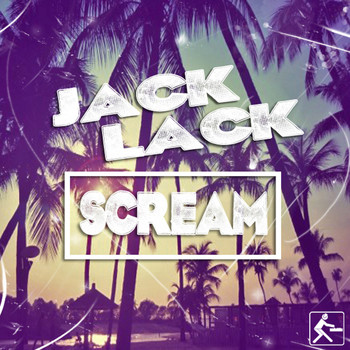 Jack Lack - Scream