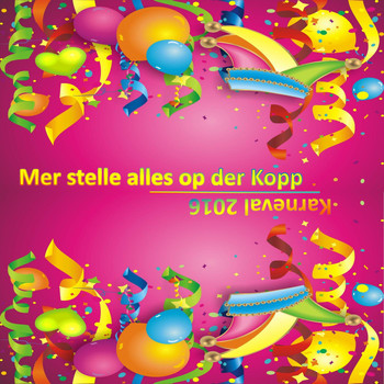 Various Artists - Karneval 2016 - Mer stelle alles op der Kopp